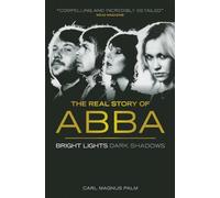 Bright Lights Dark Shadows: The Real Story of ABBA