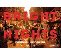 Bright Nights: Photographs of Another New York