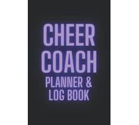 Bright Purple Cheer Coach Planner & Log Book: Keep on top of your team with this agenda. 120 pages filled with all the important info you need for a ... things you may not have even thought of yet.