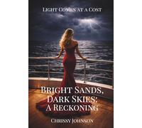 Bright Sands, Dark Skies: A Reckoning: 2