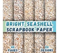 Bright Seashell Scrapbook Paper: 20 Artistic Ocean Treasure Designs, 8.5 x 8.5 Inch, 40 Pages, Double-Sided for Crafting, Origami, Mixed Media, ... Card Making, Decoupage and Scrapbooking
