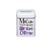 Bright Side Money Tin Machine Wants Money Me Wants Caffeine