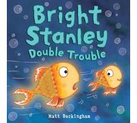 Bright Stanley: Double Trouble