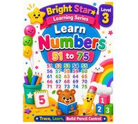 Bright Star Learning Series : Level - 3: Learn Numbers [51 - 75] For 4.5 to 6 Years Of Age.
