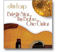 Jim Earp - Bright Star Tiny Babe One Guit
