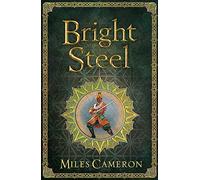 Bright Steel : Masters and Mages Book Three