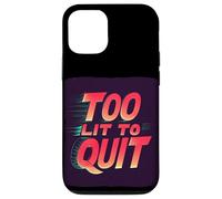 Bright Too lit to Quit Statement Case for iPhone 12/12 Pro