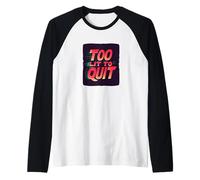 Bright Too lit to Quit Statement Raglan Baseball Tee