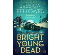 Bright Young Dead: Pamela Mitford and the treasure hunt murder (The Mitford Murders)