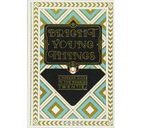 Bright Young Things: A Modern Guide to the Roaring Twenties