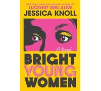 Bright Young Women: A Novel