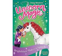 Brightblaze Makes a Splash: Series 3 Book 2 (Unicorn Magic)