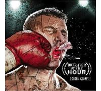 Brighter By the Hour - Loaded Gloves!