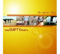 Brighter Day by Two Empty Chairs (0100-01-01j