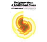 Brighter than a Thousand Suns: A Personal History of the Atomic Scientists by Jungk, Robert (1970) Paperback