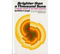 Brighter Than A Thousand Suns Pa: A Personal History of the Atomic Scientists