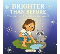 Brighter than Before: The Kindness that Grew the World: 2 (The Brighter Than Before Series)