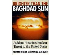 Brighter Than the Baghdad Sun: Saddam Hussein's Nuclear Threat to the United States