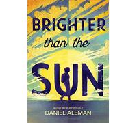 Brighter Than the Sun