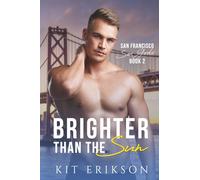 Brighter Than The Sun (San Francisco Sex Gods)