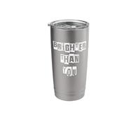 Brighter Than You Stainless Steel Insulated Tumbler