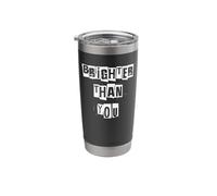Brighter Than You Stainless Steel Insulated Tumbler