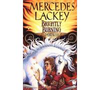 Brightly Burning by Lackey, Mercedes (2001) Mass Market Paperback