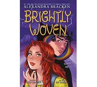 Brightly Woven: From the Number One bestselling author of LORE