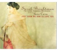 Brightman Sarah - Just Show Me How...