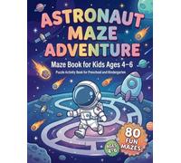 BrightMinds Astronaut Maze Book for Kids Ages 4-6: 80 Fun and Easy Mazes for Early Learning and Brain Development: Preschool Activity Workbook with ... Skill Practice (BrightMinds Maze Adventures)