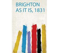 Brighton as it Is, 1831