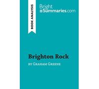 Brighton Rock by Graham Greene (Book Analysis): Detailed Summary, Analysis and Reading Guide (BrightSummaries.com)