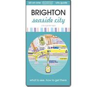 Brighton - Seaside City: map guide of What to see & How to get there (City Quickmaps)