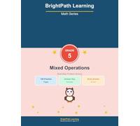 BrightPath Math Grade 5 Mixed Operations: 100 Pages of Fun Practice Problems for Kids Ages 9-11 (BrightPath Learning Math Series)