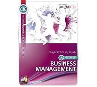 BrightRED Study Guide CfE Higher Business Management: Written by William Reynolds and Nadene Morin, 2014 Edition, Publisher: Bright Red Publishing [Paperback]