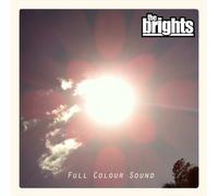 Brights, The - Full Colour Sound