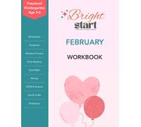 BrightStart February Activity Workbook for Preschool/Kindergarten Ages 3-6: February Workbook for Preschool and Kindergarten: Valentine Worksheets, ... Workbooks for Preschool and Kindergarten)