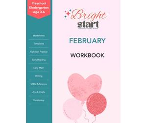 BrightStart February Activity Workbook for Preschool/Kindergarten Ages 3-6: February Workbook for Preschool and Kindergarten: Valentine Worksheets, ... Workbooks for Preschool and Kindergarten)