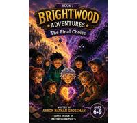 Brightwood Adventures: The Final Choice