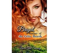 Brigid, Keeper of the Celtic Hearth: Volume 1