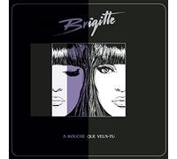 Brigitte - A Bouche Que Veux-Tu [VINYL]