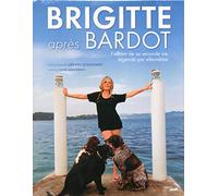 Brigitte après Bardot: L'album de sa seconde vie légendé par elle-même
