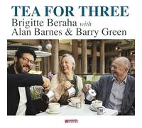 Brigitte Beraha, Alan Barnes & Barry Green - Tea For Three [VINYL]