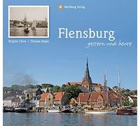 Brigitte Cleve Thomas Raake Flensburg - gestern und heute (Hardback)
