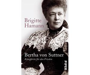 Brigitte Hamann Bertha von Suttner: Kämpferin für den Frieden (Paperback)