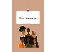Brigitte Lunguieki Mal Meine Haut packt aus. Life is a Story - story (Paperback)