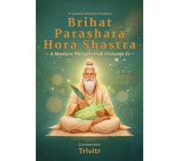 Brihat Parashara Hora Shastra: A Modern Perspective (Volume 2)