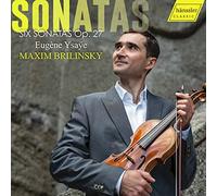 Brilinsky - Eugéne Ysaÿe: Six Sonatas, Op.27