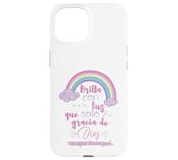 Brilla con esa luz que solo la gracia de Dios es capaz Case for iPhone 15