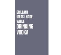 brillant ideas i hade while Drinking vodka: I Cannot Be Held Responsible for What My Face Does When You Talk